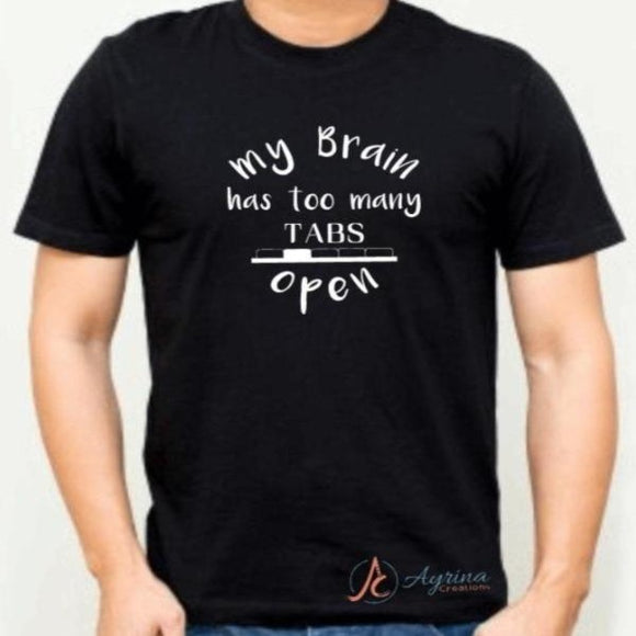 My brain has too many tabs open Tshirt