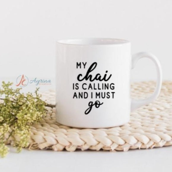 My chai is calling and I must go Mug
