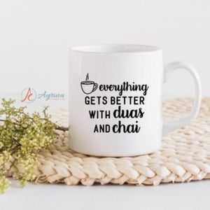 Everything gets better with duas and chai Mug