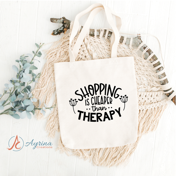 Shopping is cheaper than Therapy tote bag